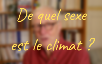 De quel sexe est le climat ?